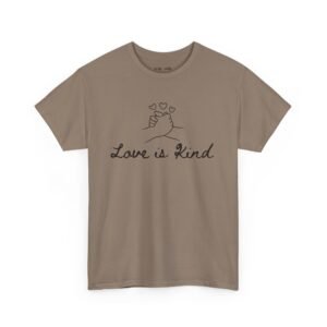 Love Is Kind Heavy Cotton Tee Savanna