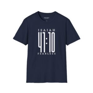 Isaiah 41:10 "Fearless" T-Shirt